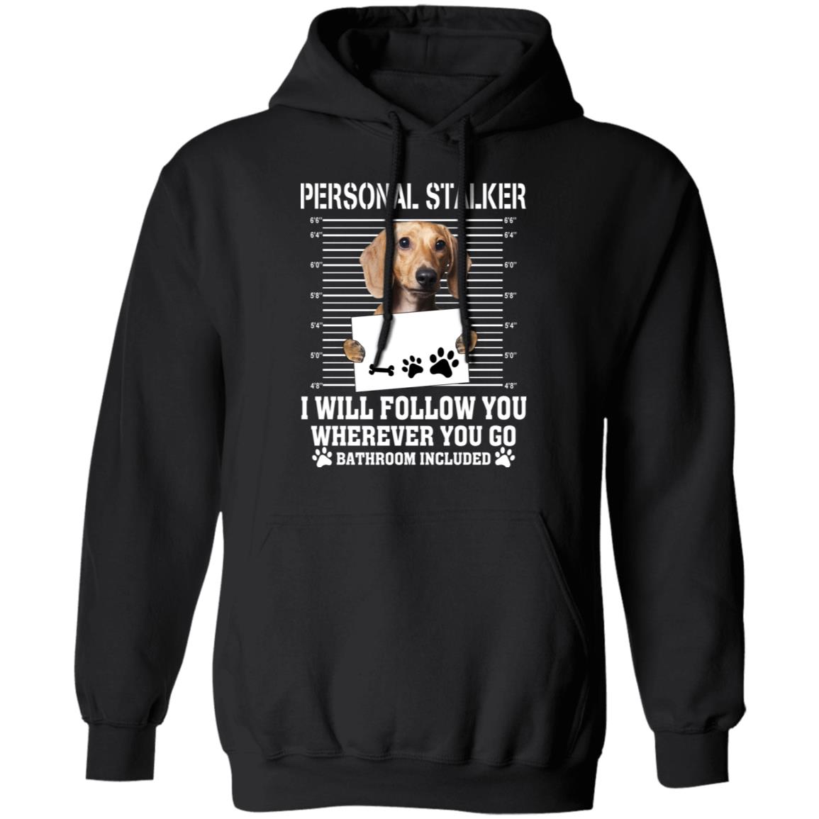 Chihuahua Personal Stalker I Will Follow You Wherever You Go Bathroom Included Shirt, Hoodie, Tank