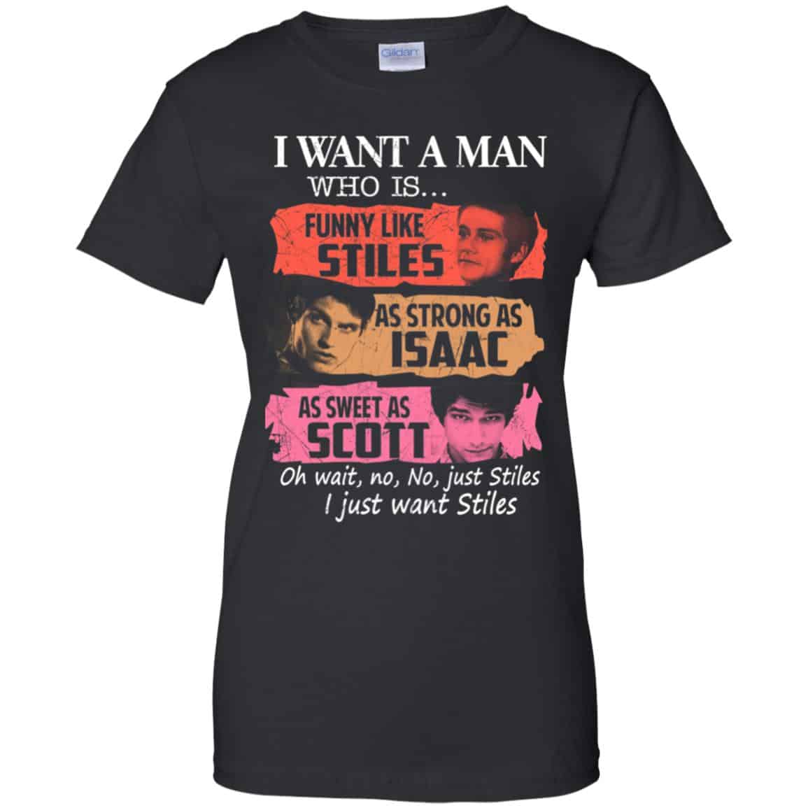 Teen Wolf: I Want A Man Who Is Funny Like Stiles As Strong As Isaac As Sweet As Scott T-Shirts, Hoodie, Tank