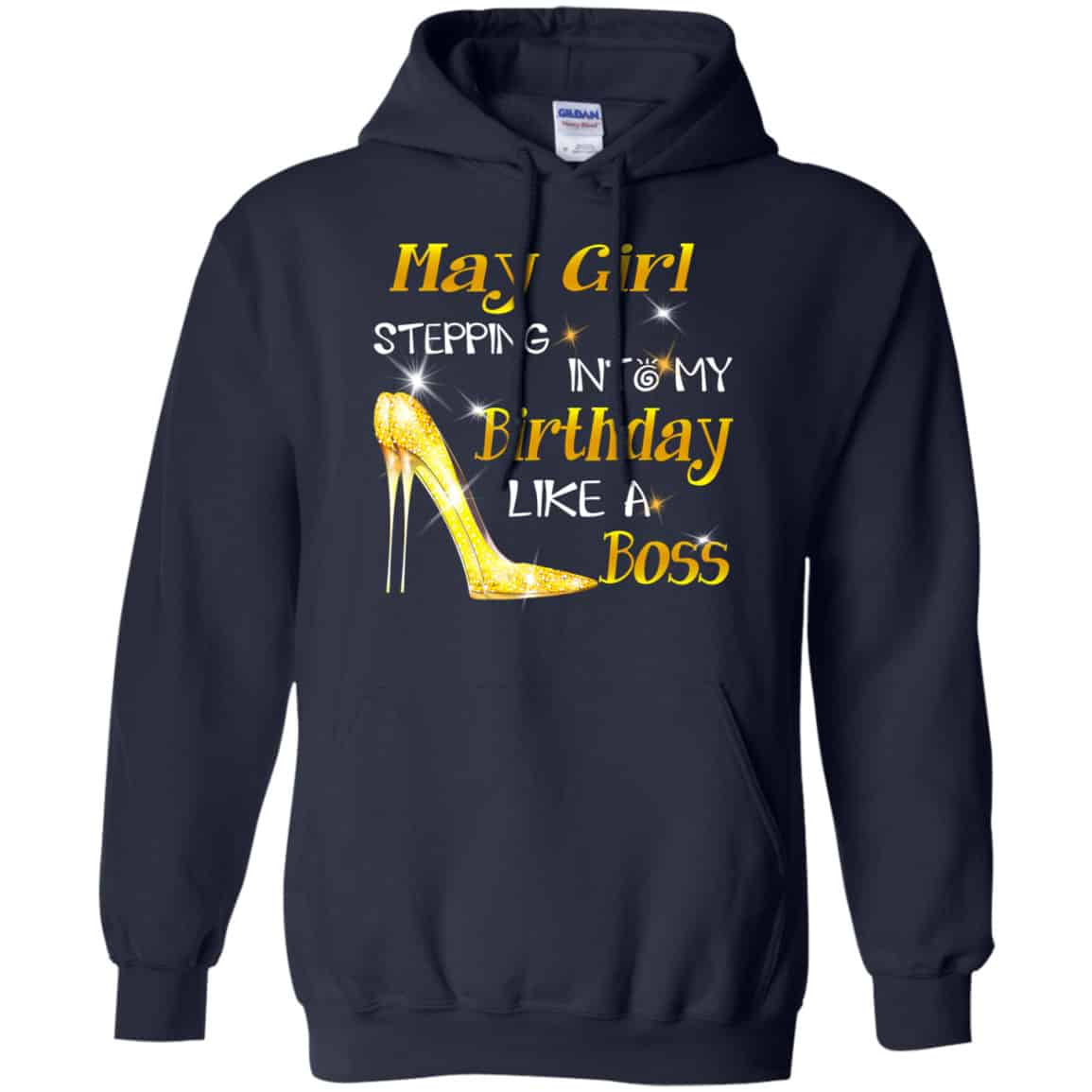 May Girl Stepping Into My Birthday Like A Boss Shirt, Hoodie, Tank