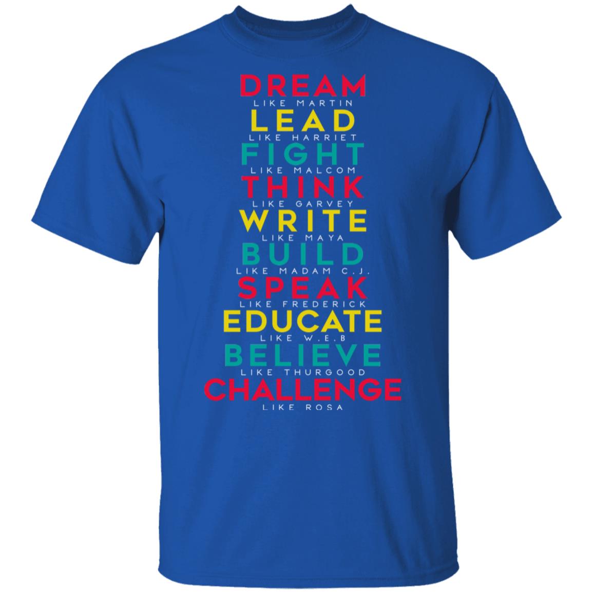 Dream Like Martin Lead Like Harriet Fight Like Malcom Think Like Garvey Shirt, Hoodie, Tank