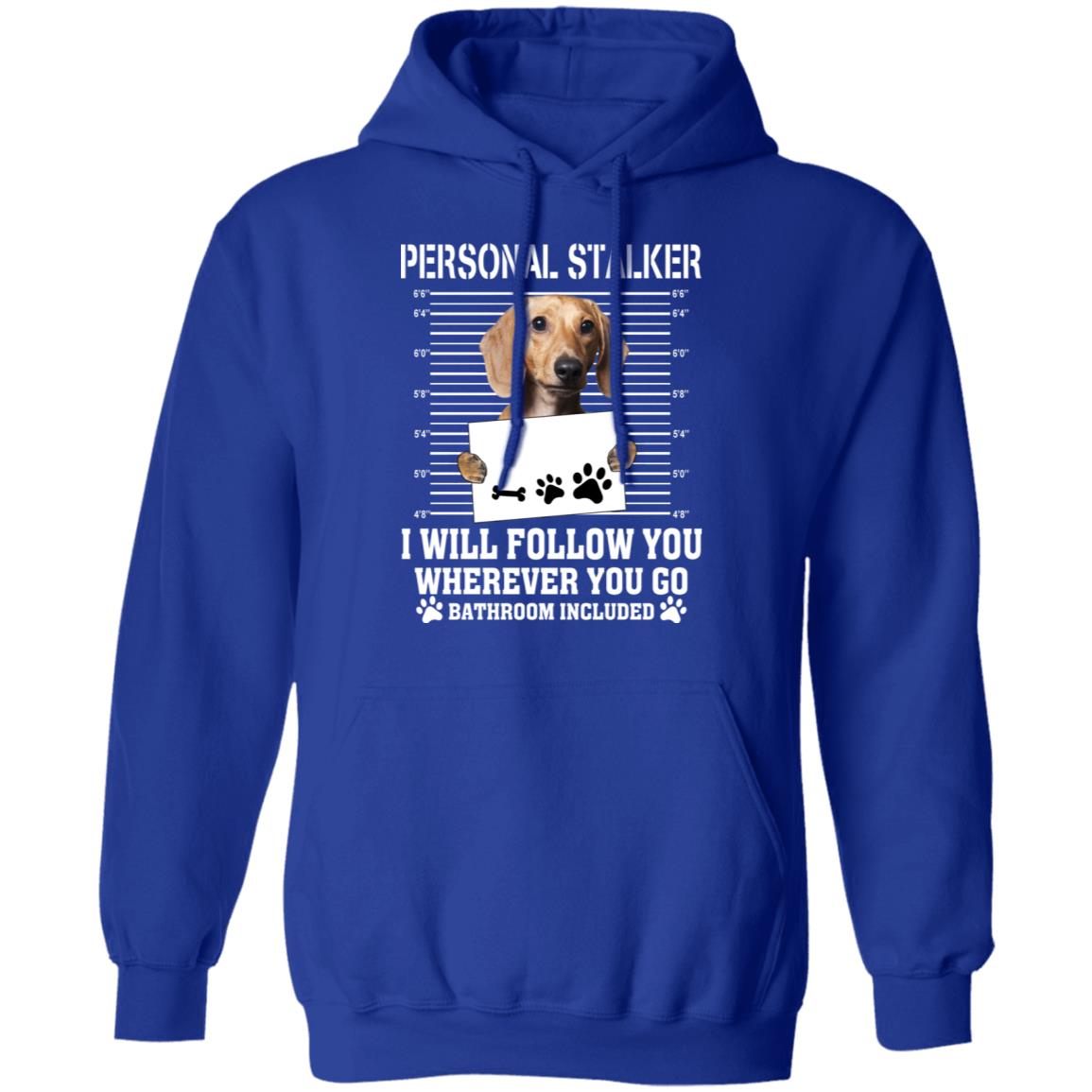 Chihuahua Personal Stalker I Will Follow You Wherever You Go Bathroom Included Shirt, Hoodie, Tank