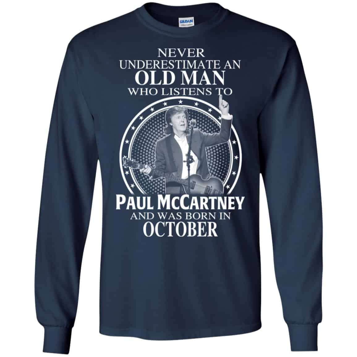 An Old Man Who Listens To Paul McCartney And Was Born In October T-Shirts, Hoodie, Tank