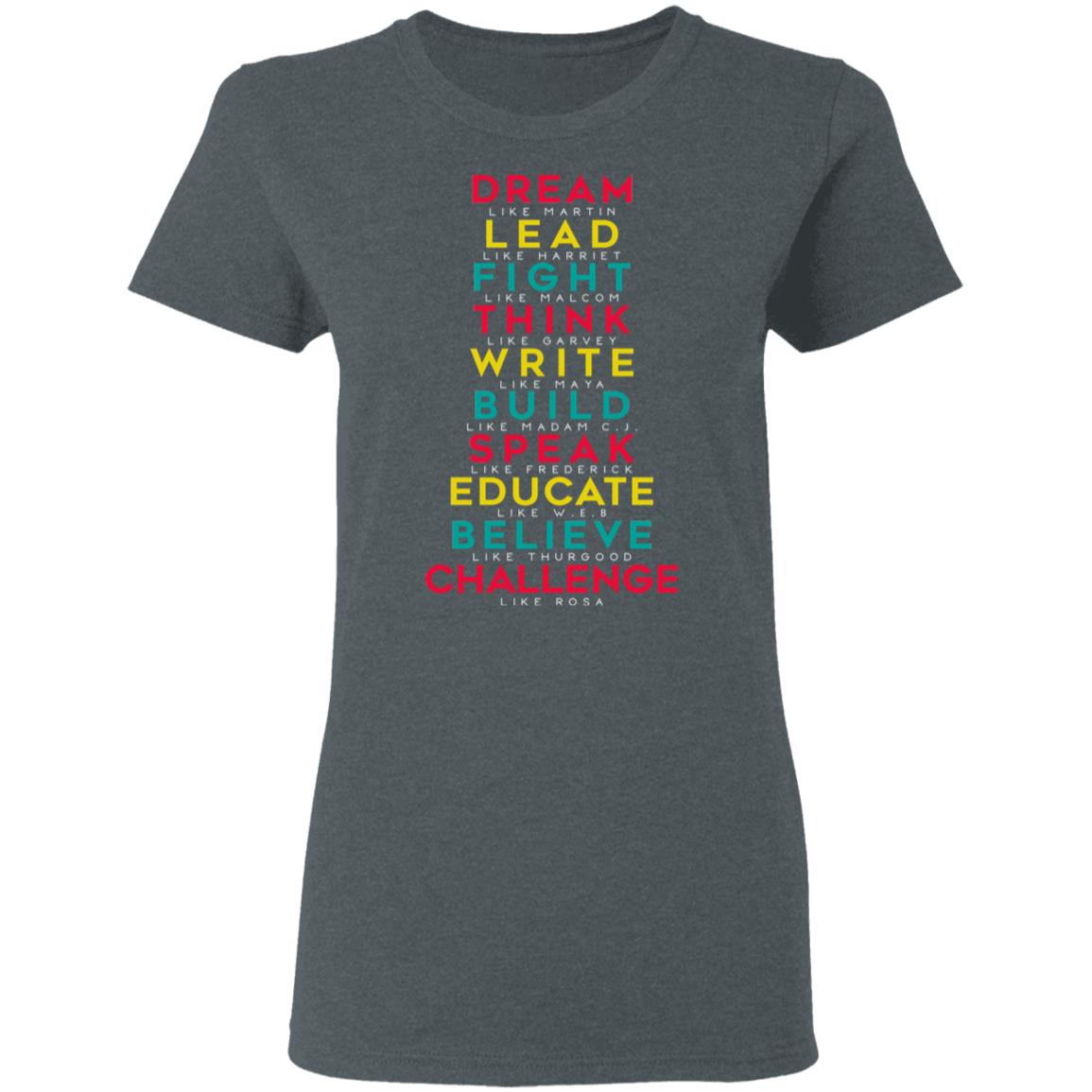 Dream Like Martin Lead Like Harriet Fight Like Malcom Think Like Garvey Shirt, Hoodie, Tank