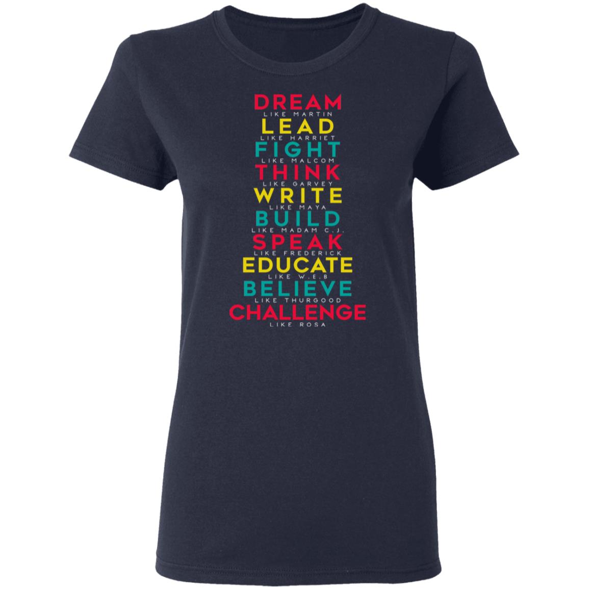 Dream Like Martin Lead Like Harriet Fight Like Malcom Think Like Garvey Shirt, Hoodie, Tank