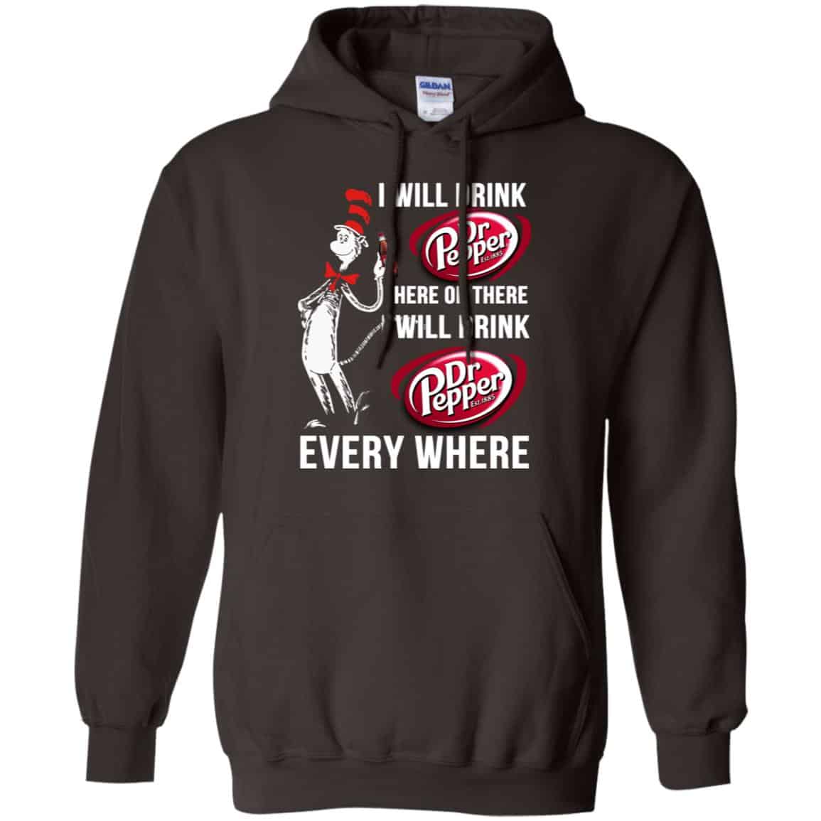Dr. Seuss: I Will Drink Dr Pepper Here Or There I Will Drink Dr Pepper Every Where Shirt, Hoodie, Tank