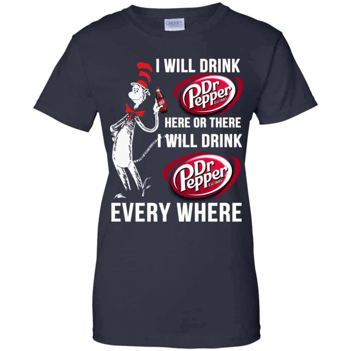 Dr. Seuss: I Will Drink Dr Pepper Here Or There I Will Drink Dr Pepper Every Where Shirt, Hoodie, Tank