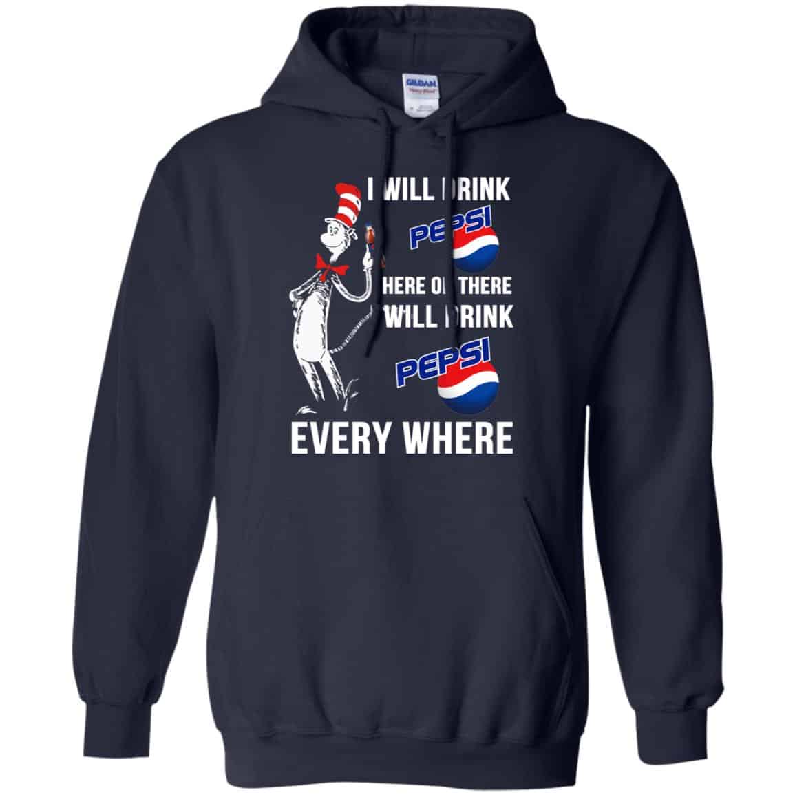 Dr. Seuss: I Will Drink Pepsi Here Or There I Will Drink Pepsi Every Where Shirt, Hoodie, Tank