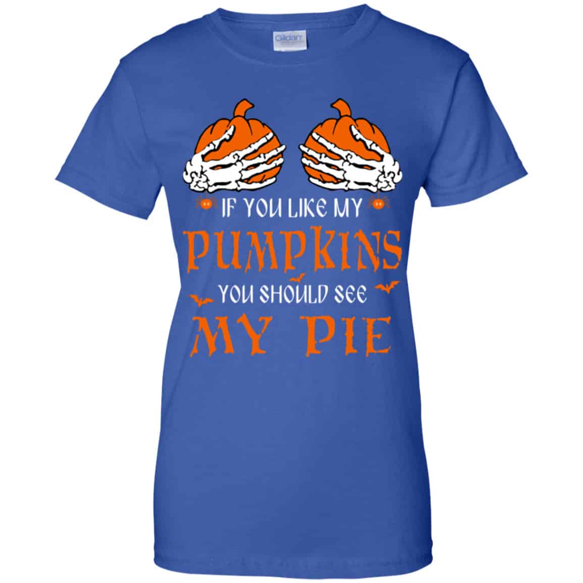 If You Like My Pumpkins You Should See My Pie Shirt, Hoodie, Tank
