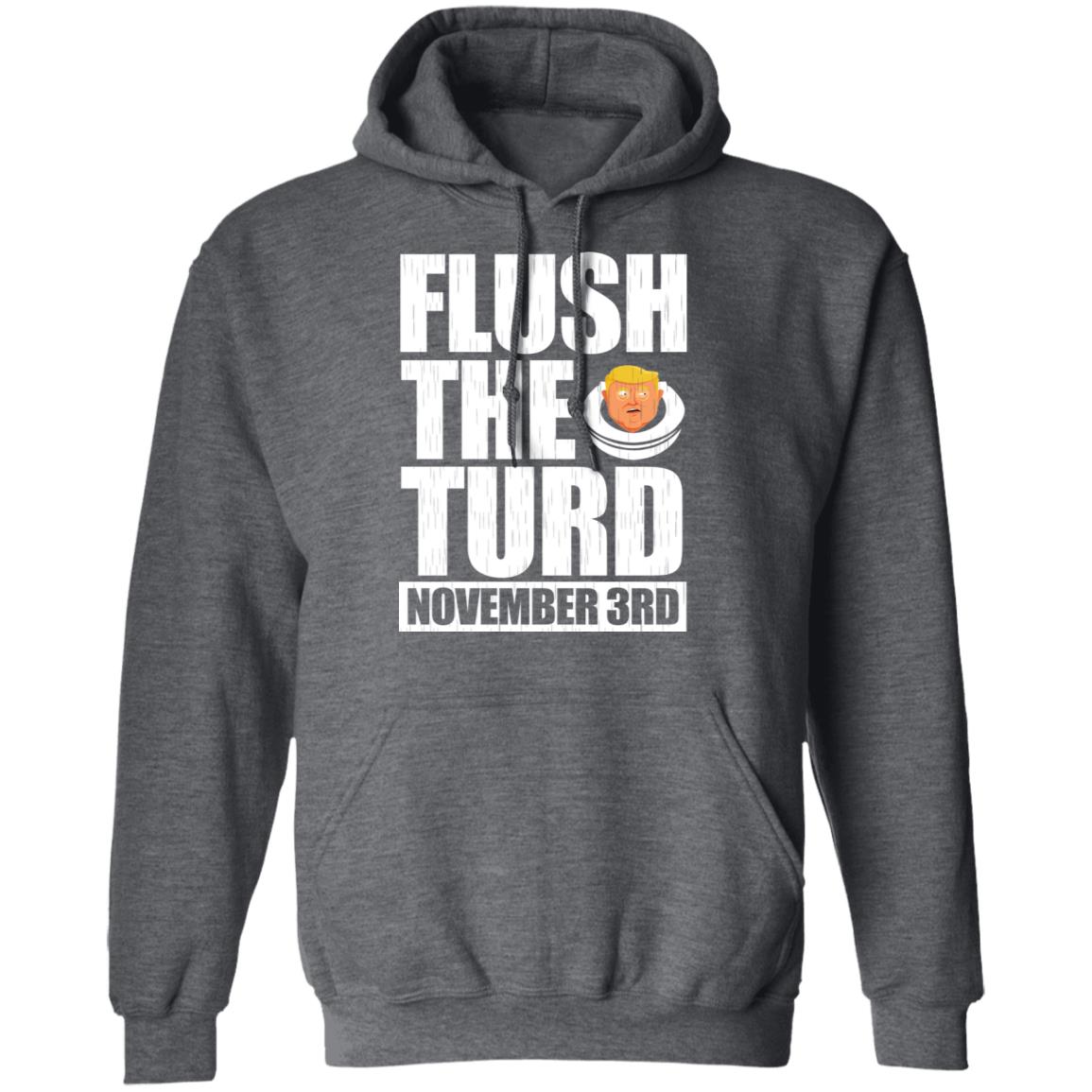 Anti Trump Flush The Turd November 3rd Shirt, Hoodie, Tank