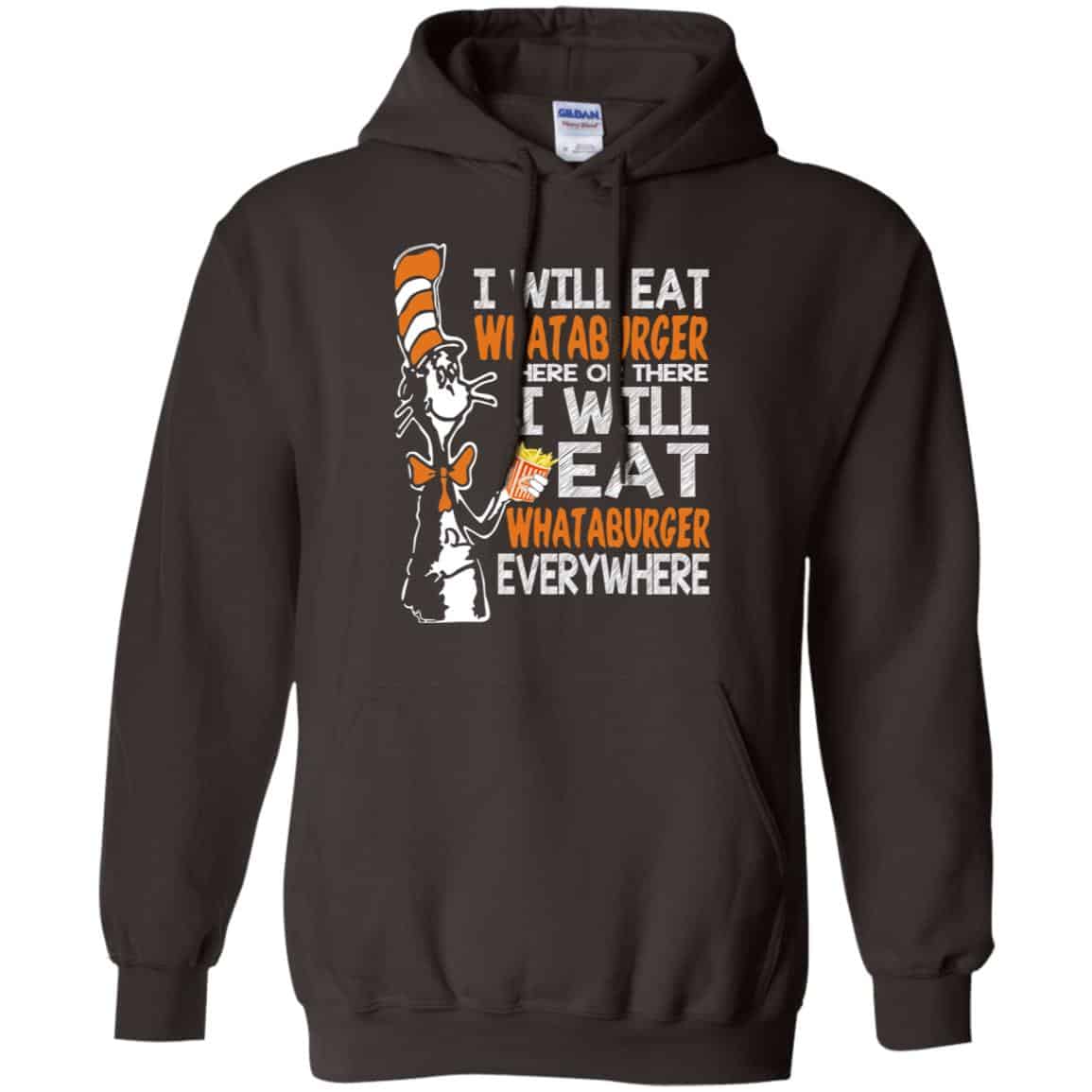 Dr. Seuss: I Will Eat Whataburger Here Or There I Will Eat Whataburger Every Where Shirt, Hoodie, Tank