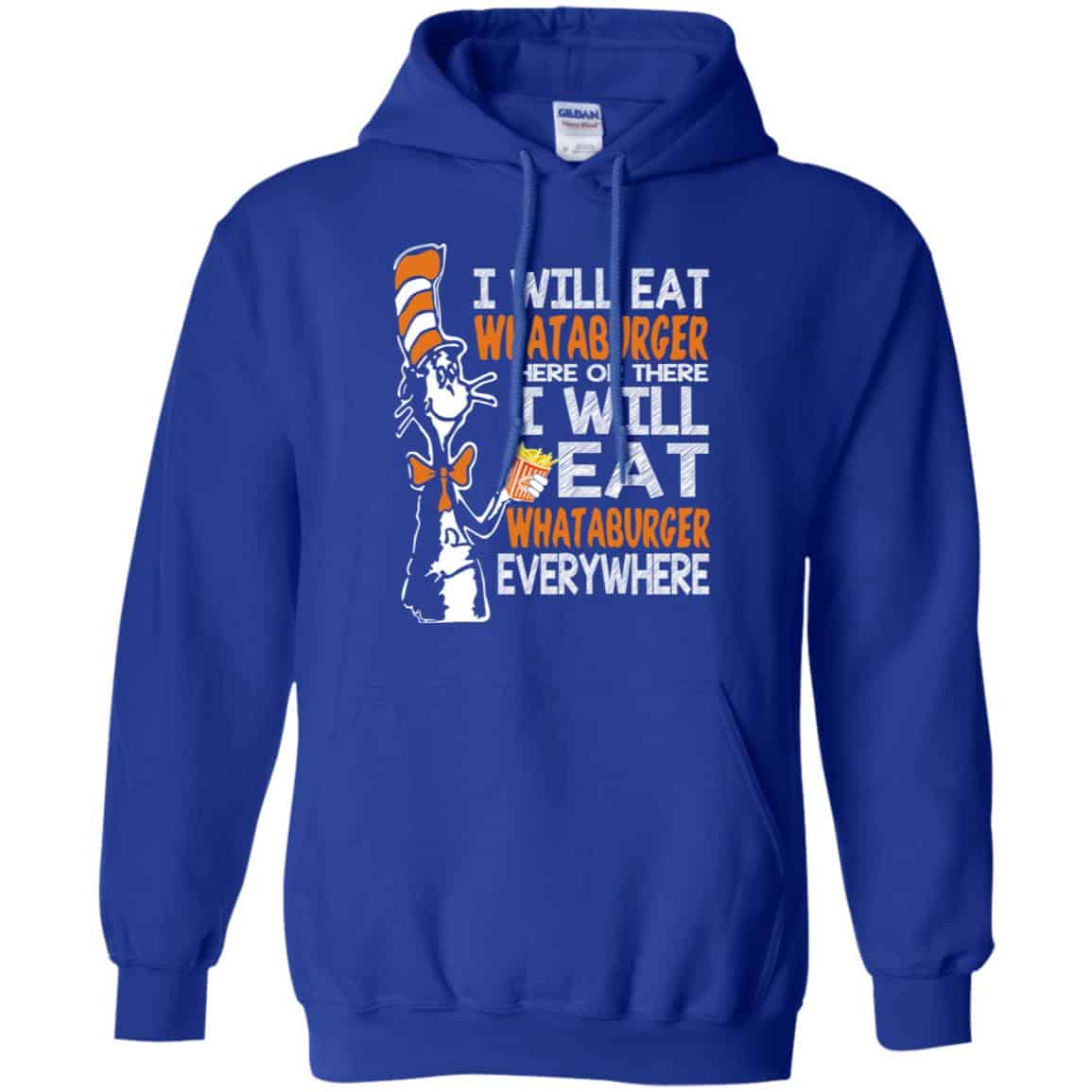 Dr. Seuss: I Will Eat Whataburger Here Or There I Will Eat Whataburger Every Where Shirt, Hoodie, Tank