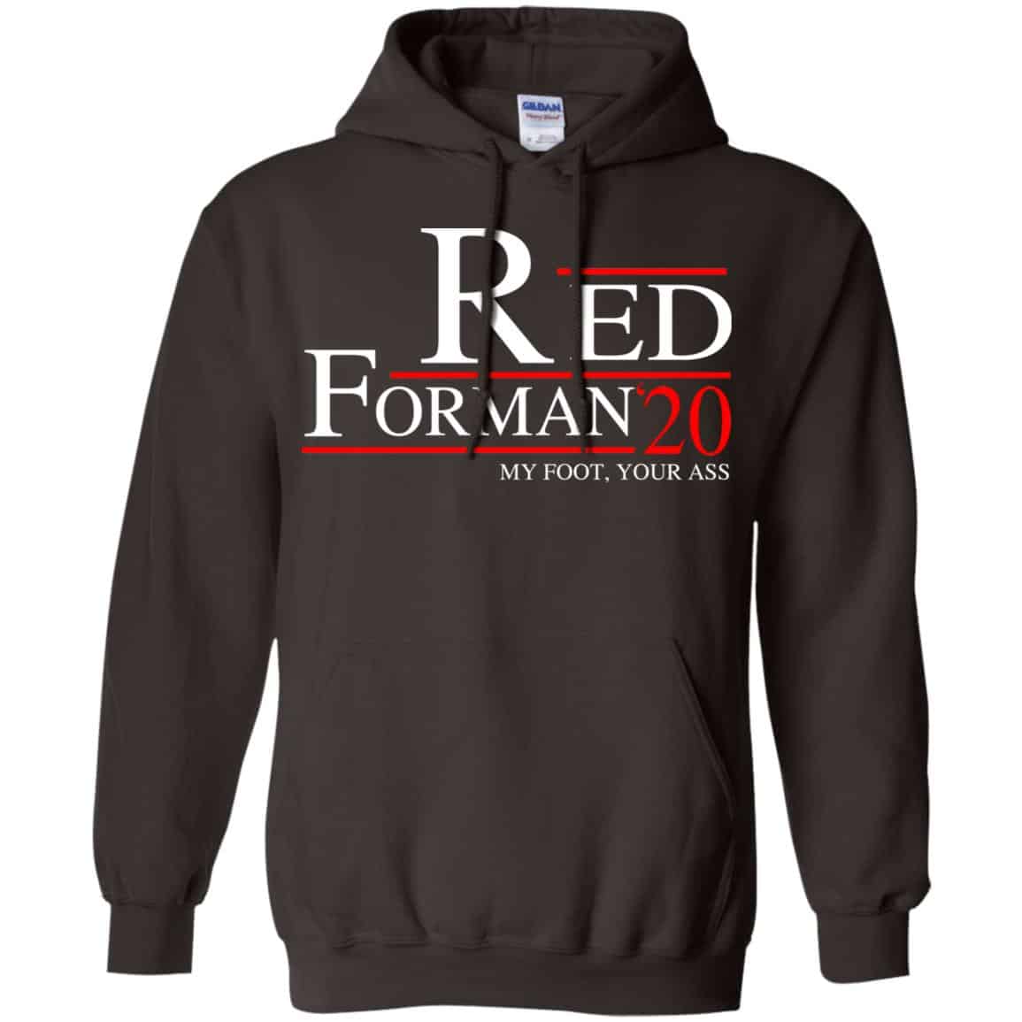 Red Forman 2020 My Foot Your Ass T-Shirts, Hoodie, Tank
