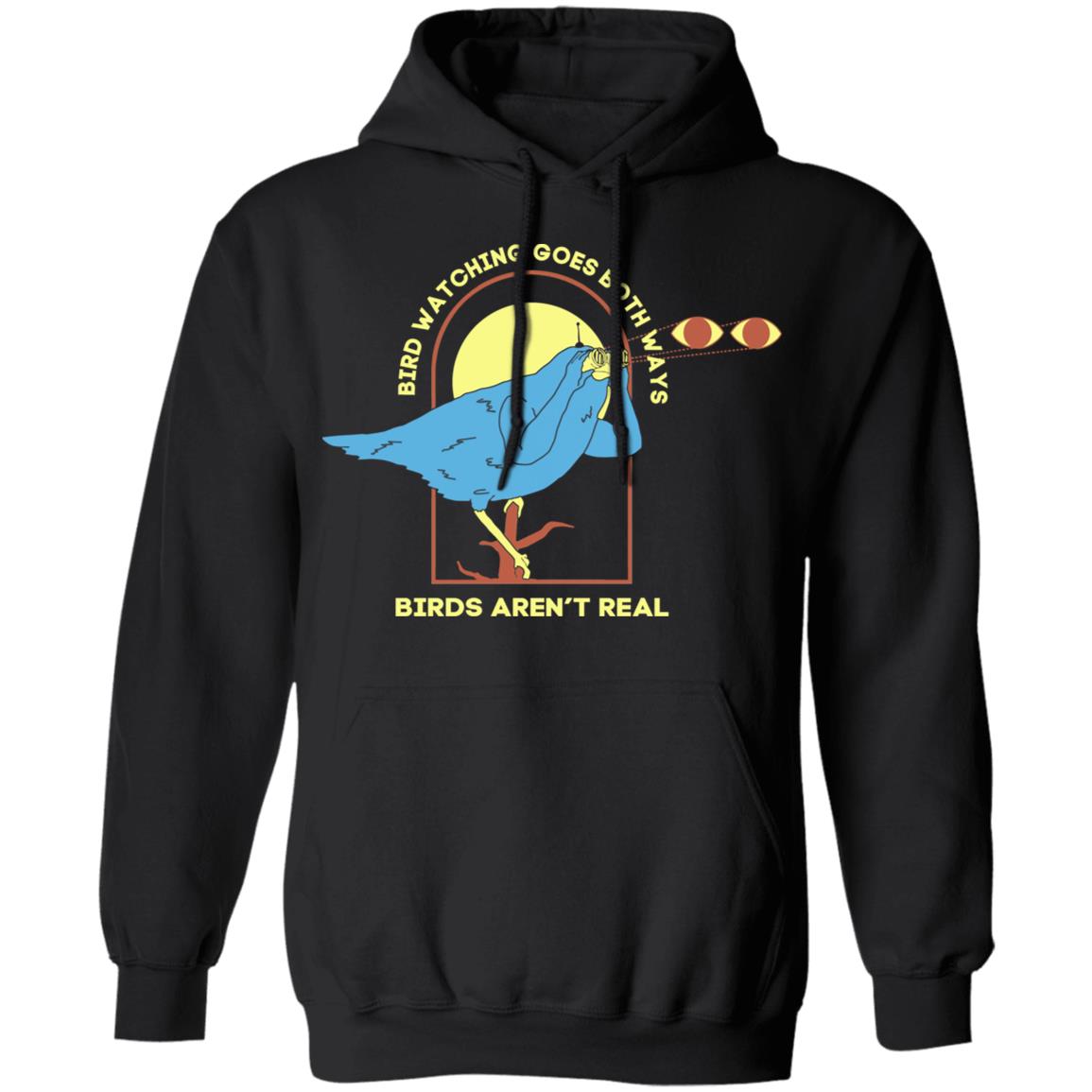 Bird Watching Goes Both Ways Bird Aren’t Real Shirt, Hoodie, Tank