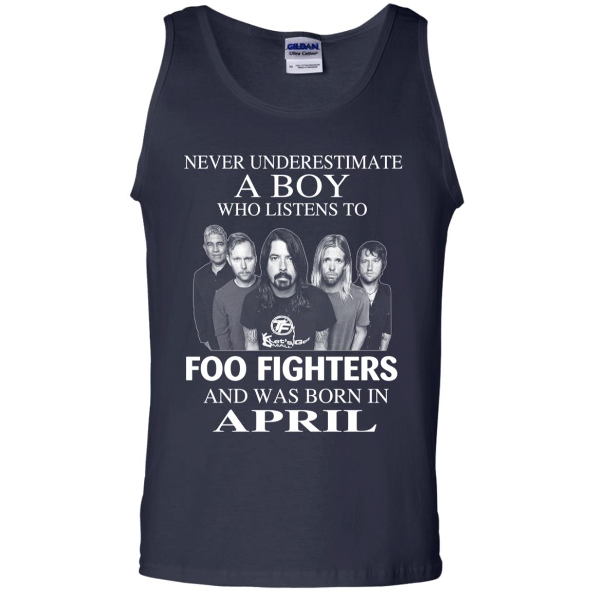 A Boy Who Listens To Foo Fighters And Was Born In April T-Shirts, Hoodie, Tank