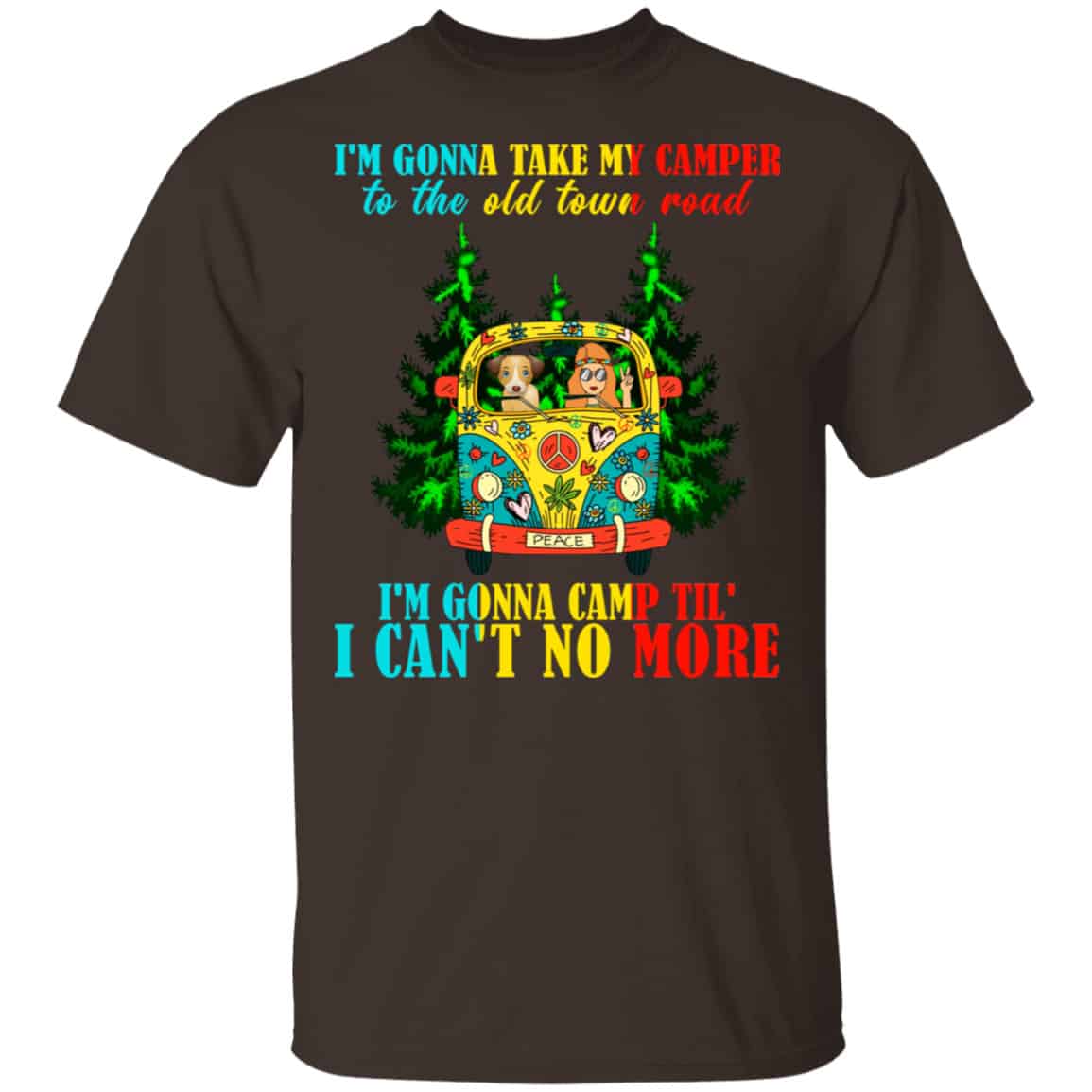 I’m Gonna Take My Camper To The Old Town Road Hippie Shirt, Hoodie, Tank