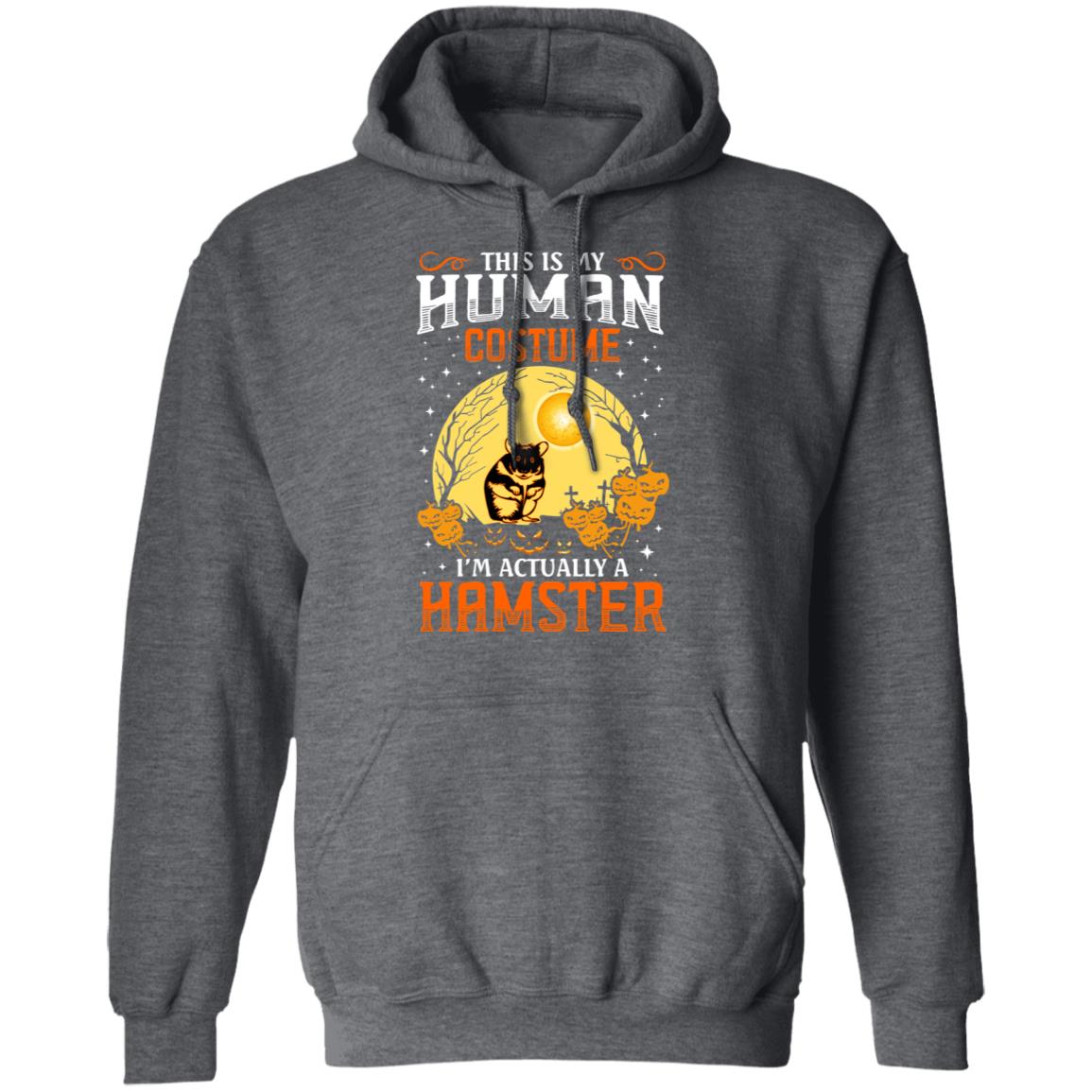 This Is Human Costume I’m Actually A Hamster Shirt, Hoodie, Tank