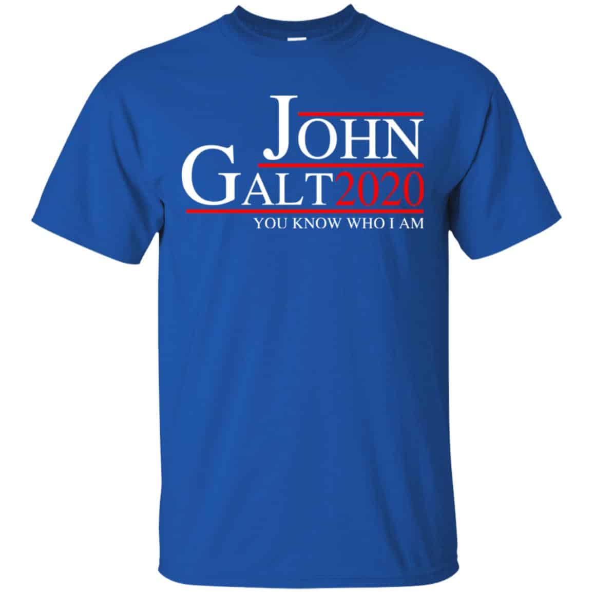 John Galt 2020 You Know Who I Am T-Shirts, Hoodie, Tank