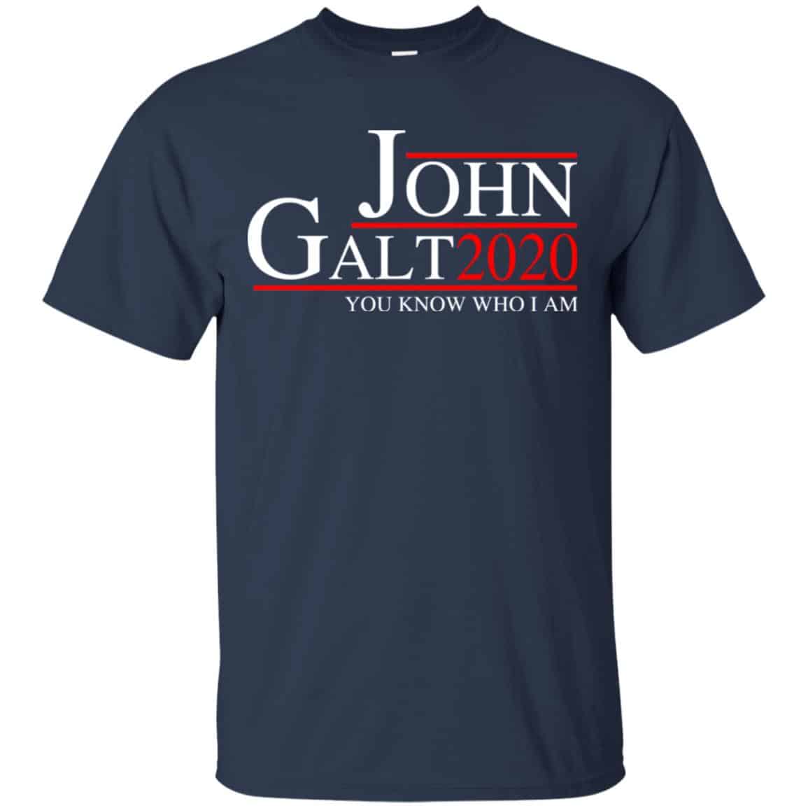 John Galt 2020 You Know Who I Am T-Shirts, Hoodie, Tank
