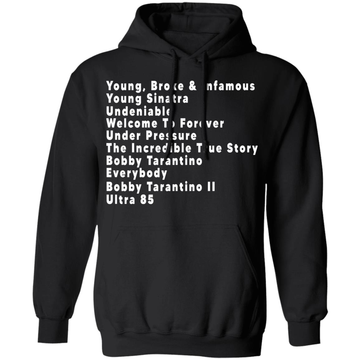 Young Broke & Infamous Young Sinatra Undeniable Welcome To Forever Shirt, Hoodie, Tank