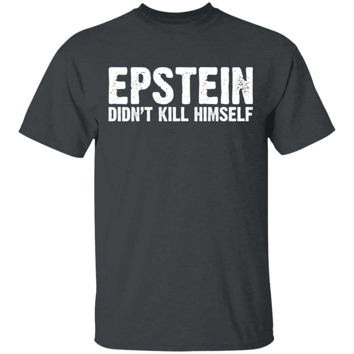 Epstein Didn’t Kill Himself LTD Shirt, Hoodie, Tank