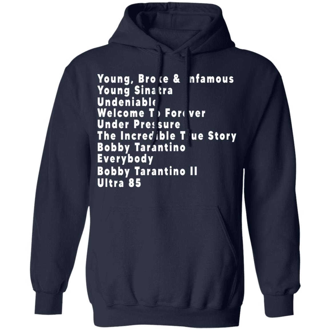 Young Broke & Infamous Young Sinatra Undeniable Welcome To Forever Shirt, Hoodie, Tank