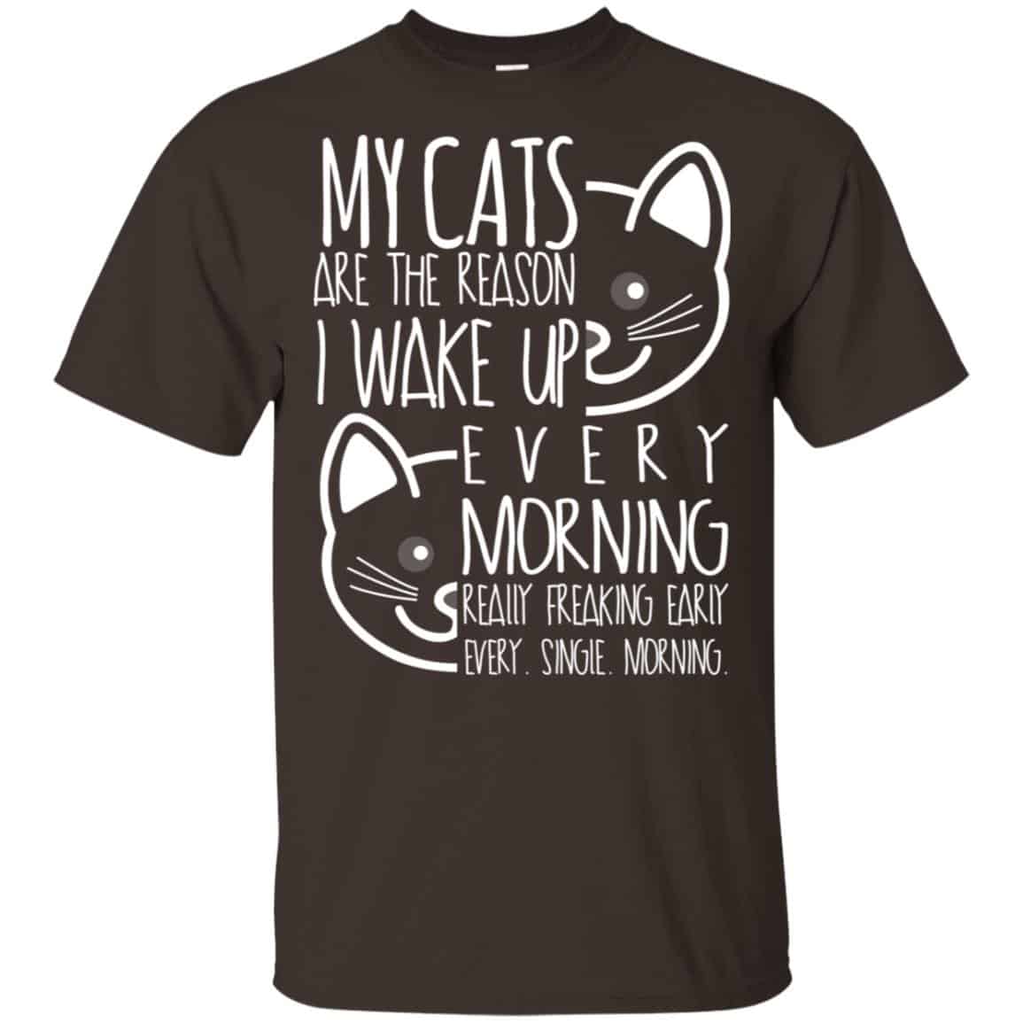 My Cats Are The Reason I Wake Up Every Morning Shirt, Hoodie, Tank