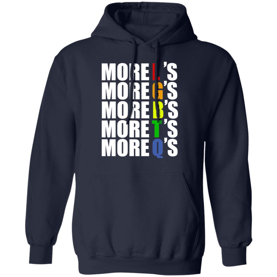 More LGBTQ’s Pride Shirt, Hoodie, Tank
