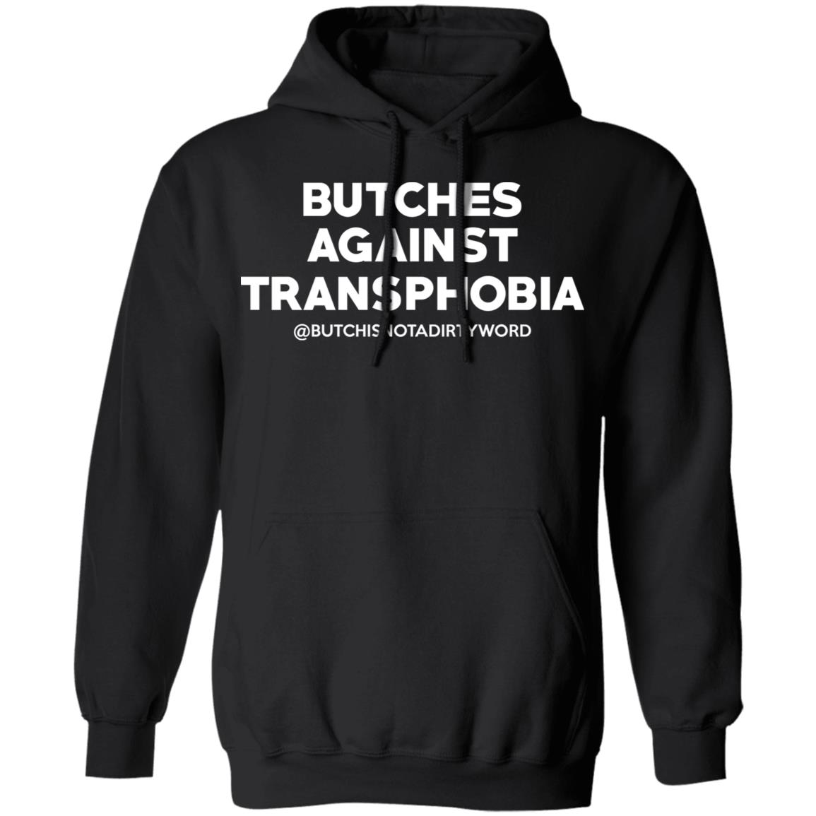 Butches Against Transphobia @Butchisnotadirtyword Shirt, Hoodie, Tank