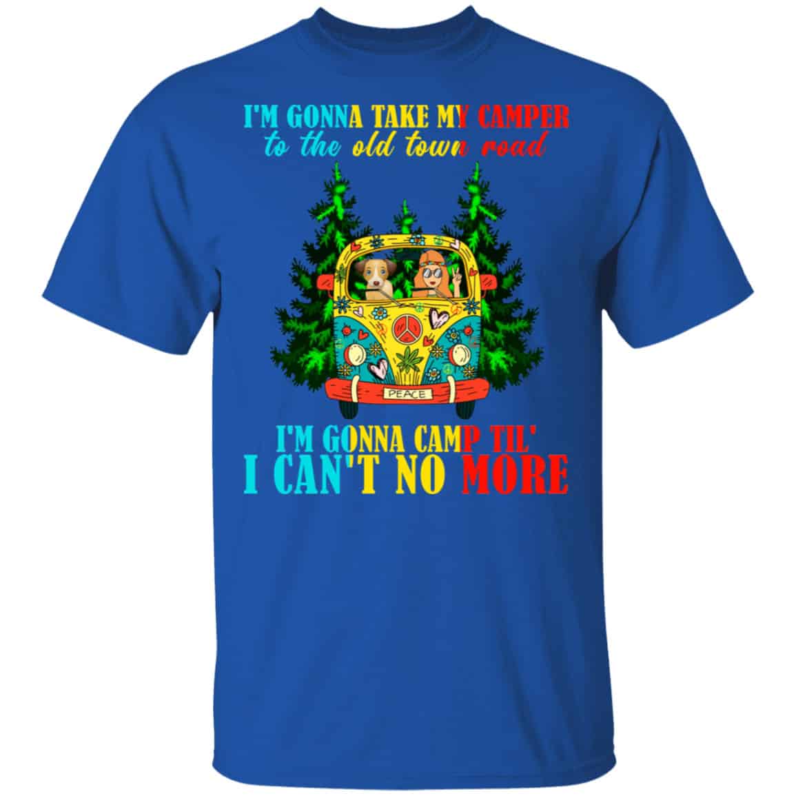 I’m Gonna Take My Camper To The Old Town Road Hippie Shirt, Hoodie, Tank