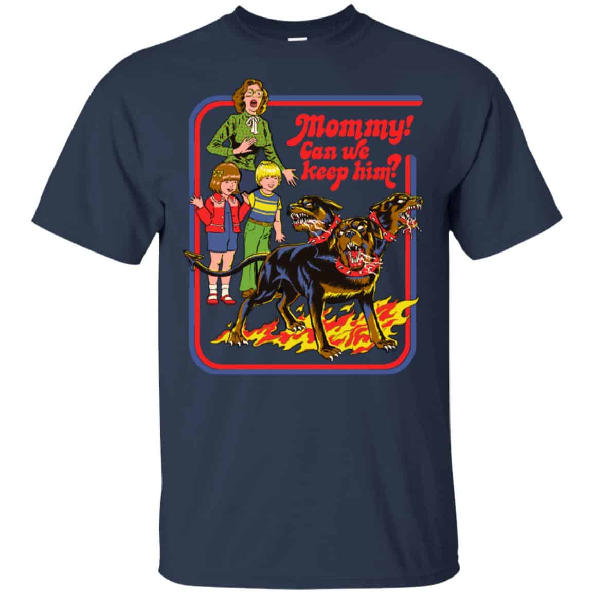 Mommy! Can We Keep Him? T-Shirts, Hoodie, Tank