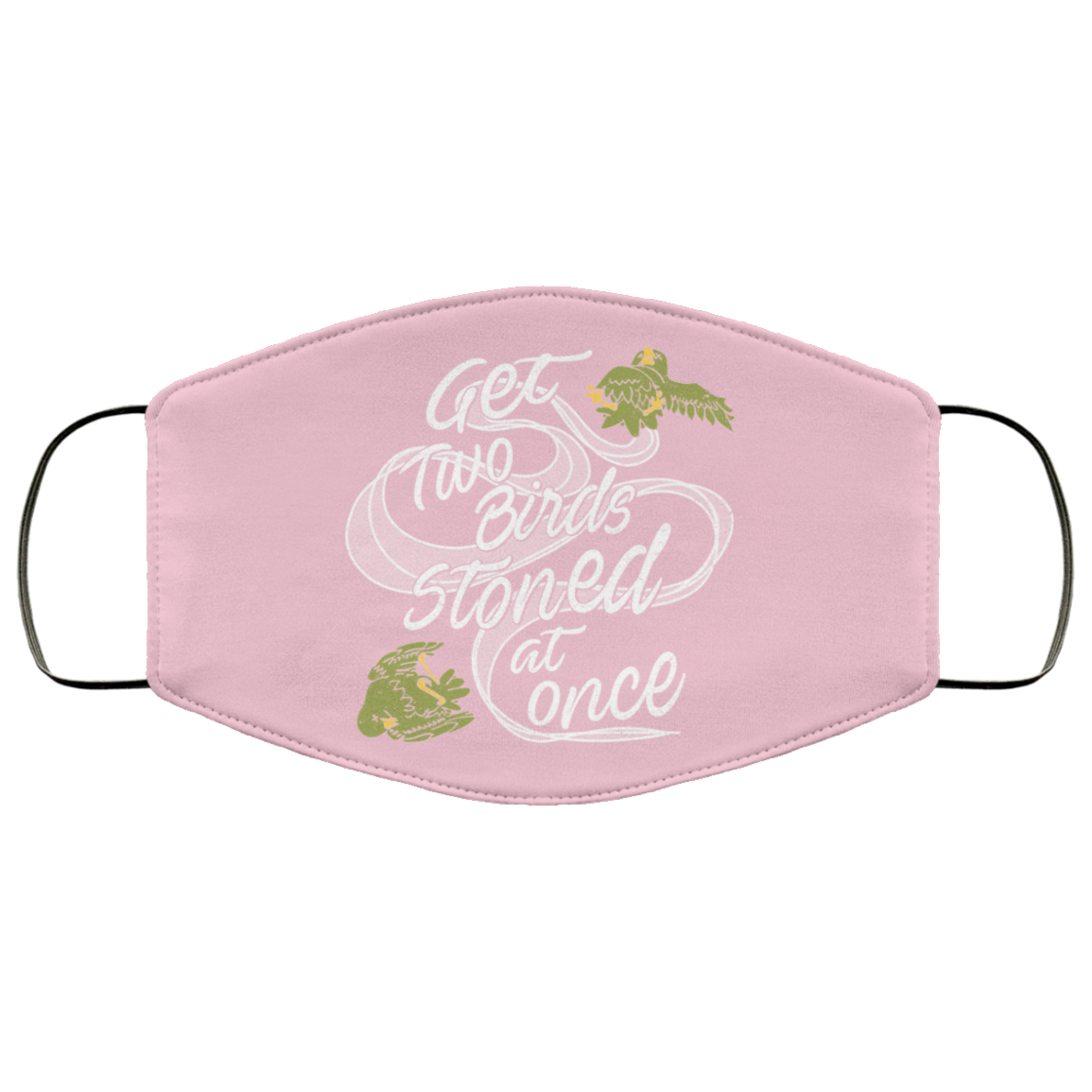 Get Two Birds Stoned At Once Face Mask