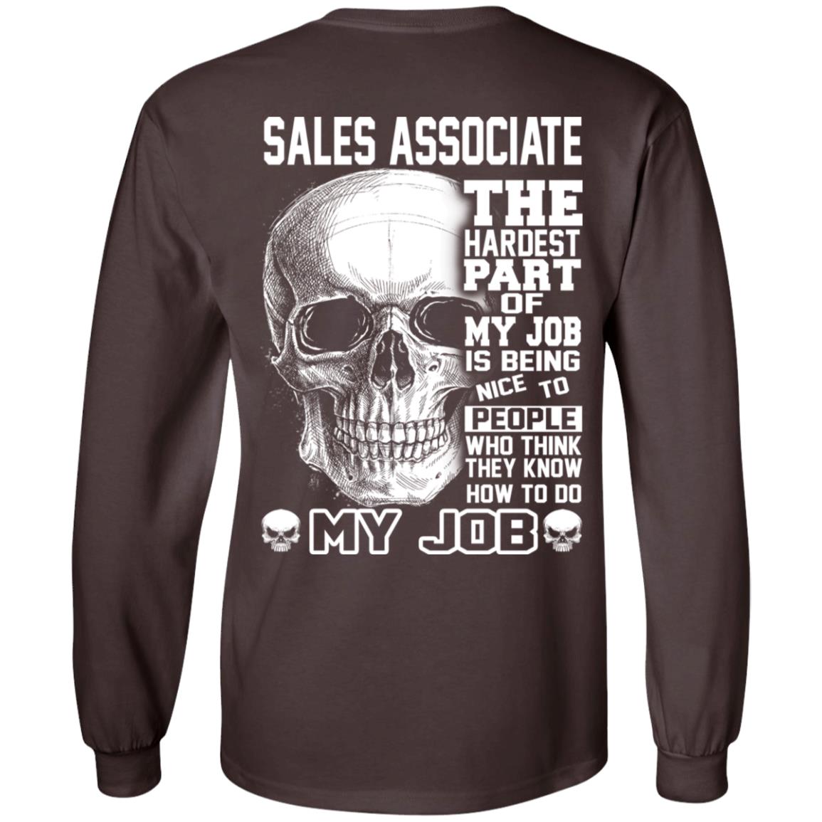 Sales Associate The Hardest Part Of My Job Is Being Nice To People T-Shirts, Hoodie, Tank