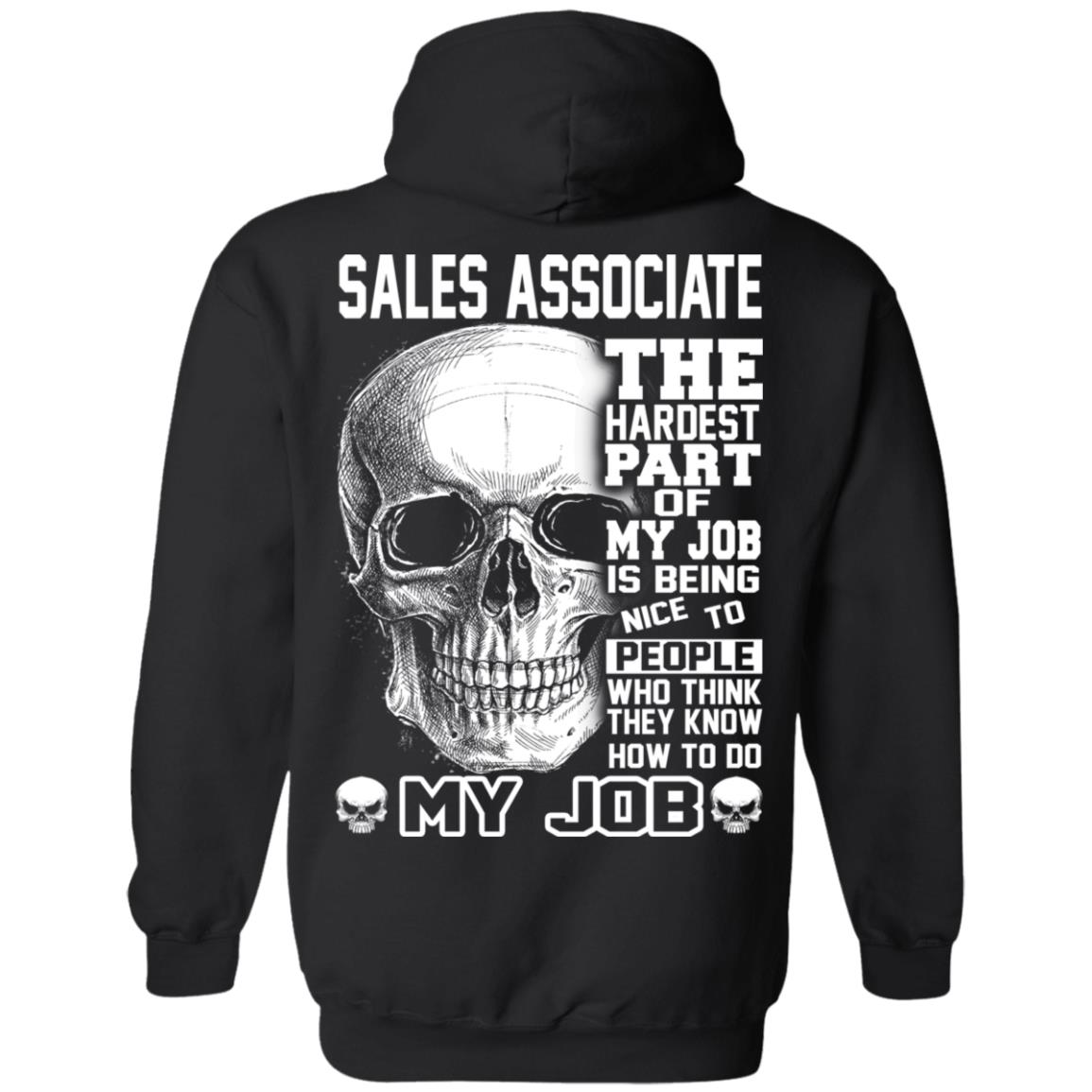Sales Associate The Hardest Part Of My Job Is Being Nice To People T-Shirts, Hoodie, Tank