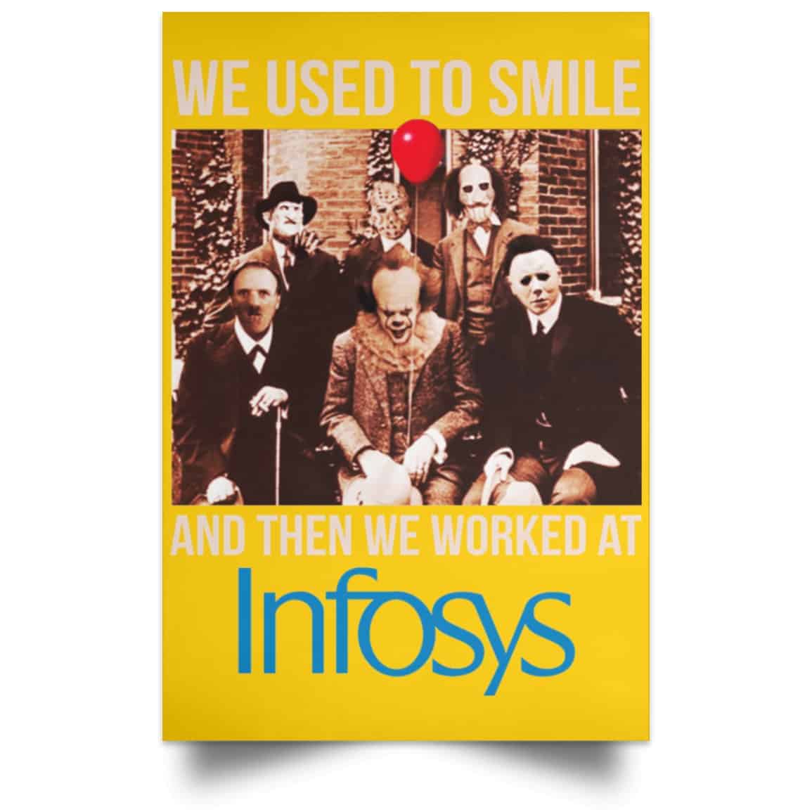 We Used To Smile And Then We Worked At Infosys Posters