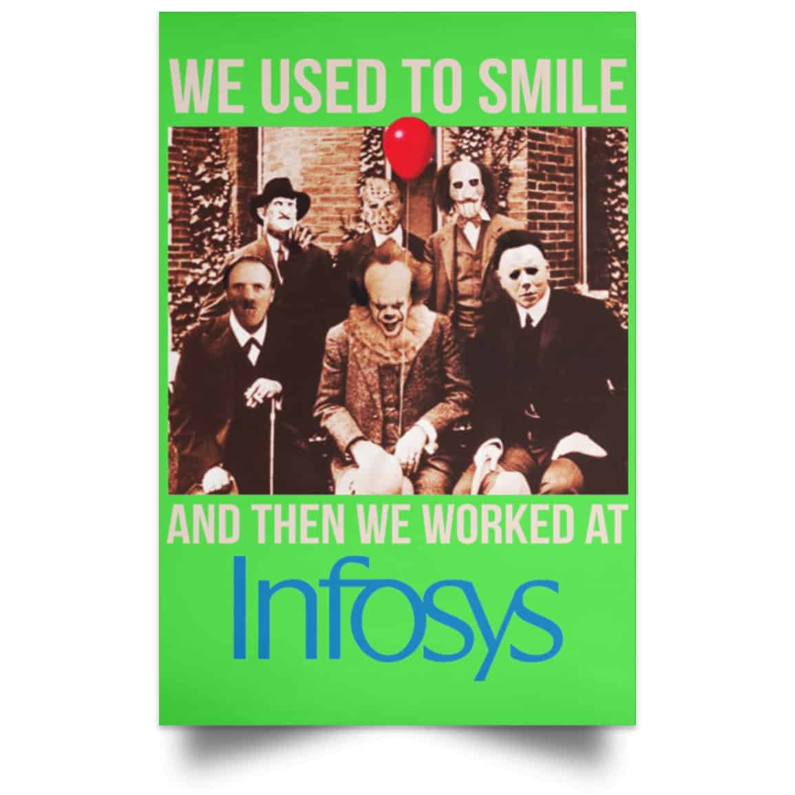 We Used To Smile And Then We Worked At Infosys Posters
