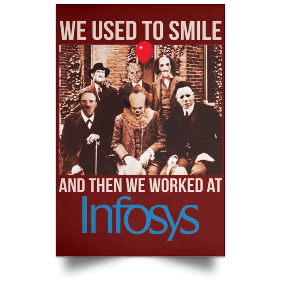 We Used To Smile And Then We Worked At Infosys Posters