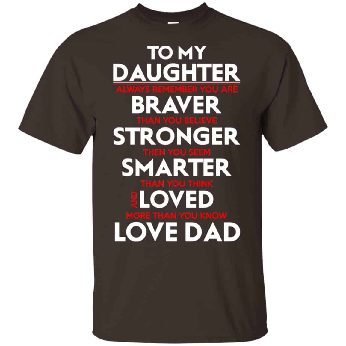 Always Remember You Are Braver Than You Believe Stronger – Daughter Shirt, Hoodie, Tank