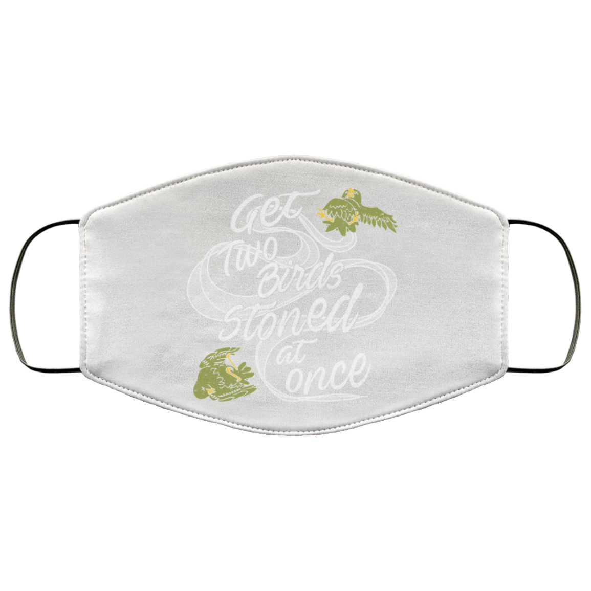 Get Two Birds Stoned At Once Face Mask