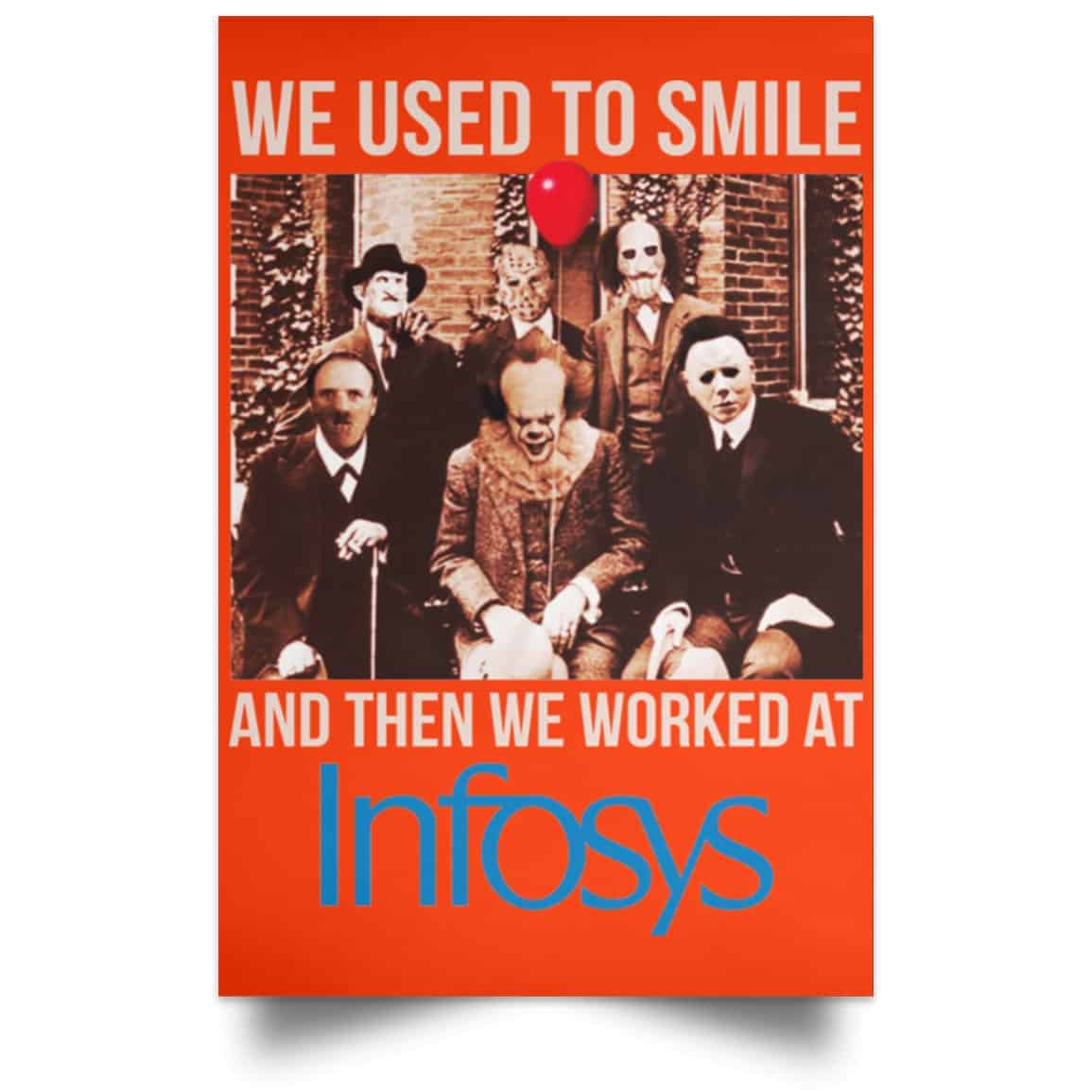 We Used To Smile And Then We Worked At Infosys Posters