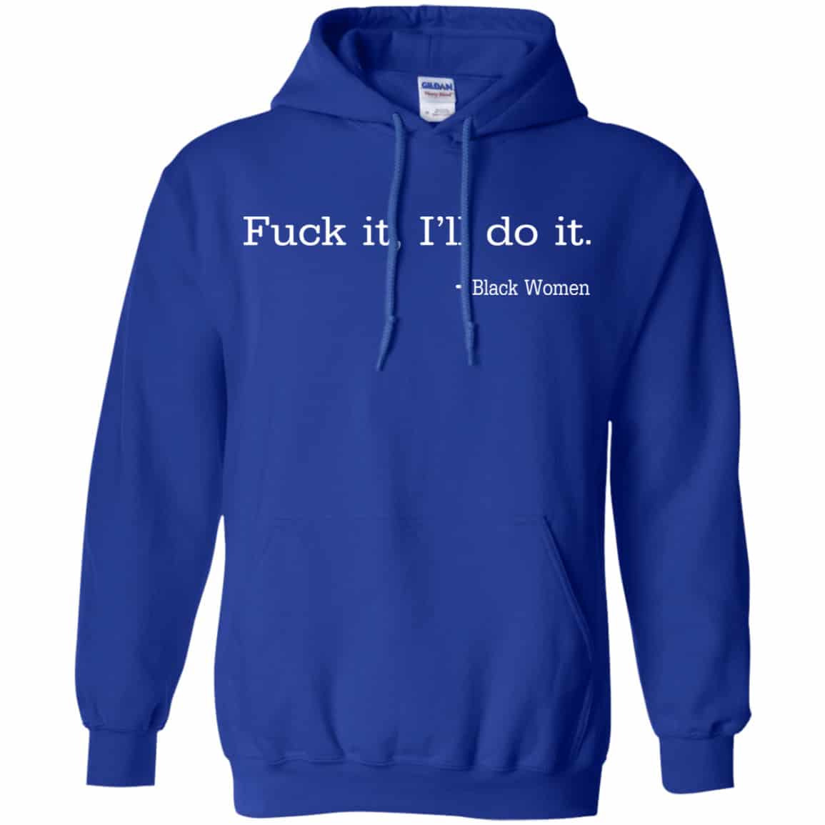 Fuck It I’ll Do It Black Women Shirt, Hoodie, Tank