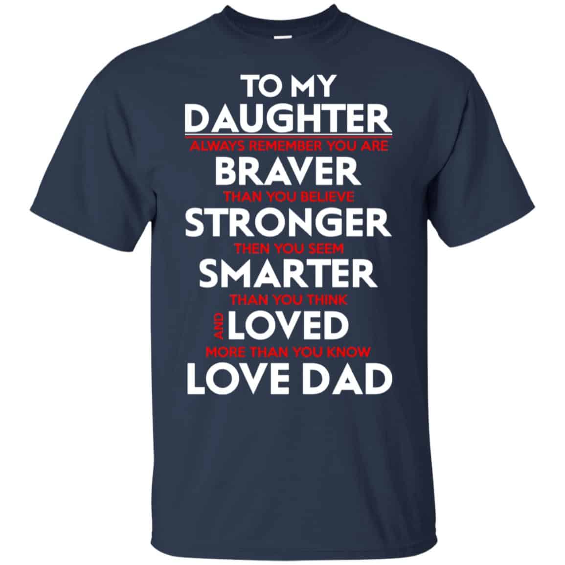 Always Remember You Are Braver Than You Believe Stronger – Daughter Shirt, Hoodie, Tank