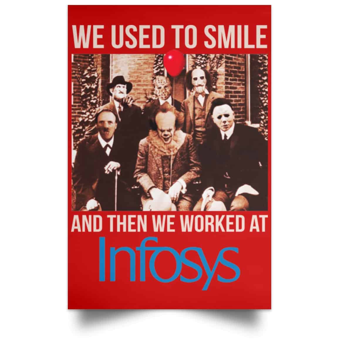 We Used To Smile And Then We Worked At Infosys Posters