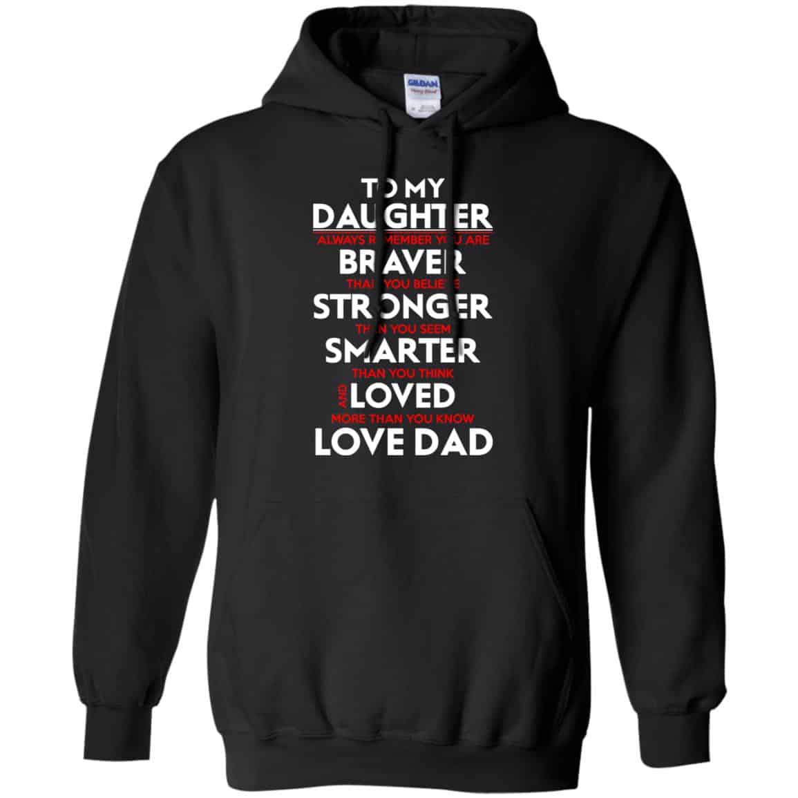 Always Remember You Are Braver Than You Believe Stronger – Daughter Shirt, Hoodie, Tank