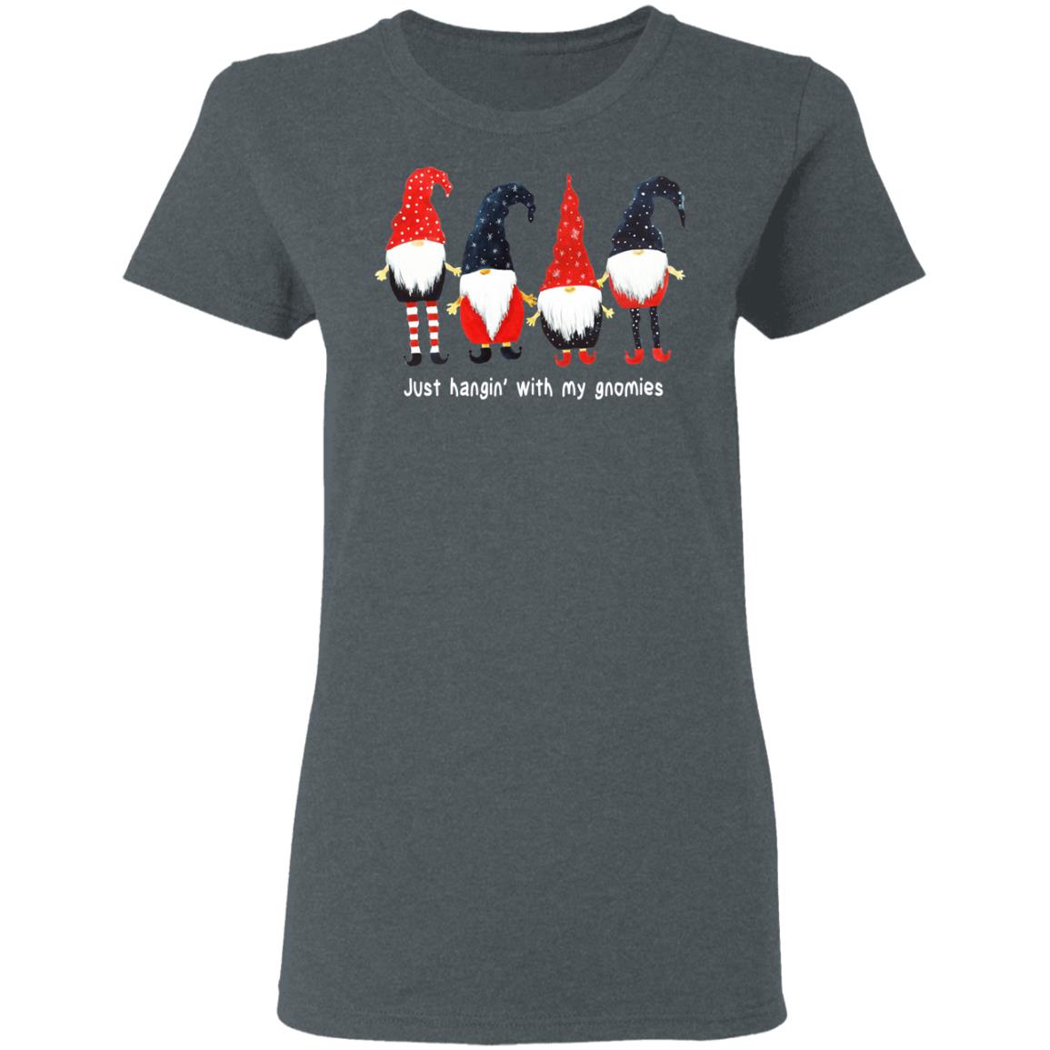 Just Hanging With My Gnomies Shirt, Hoodie, Tank
