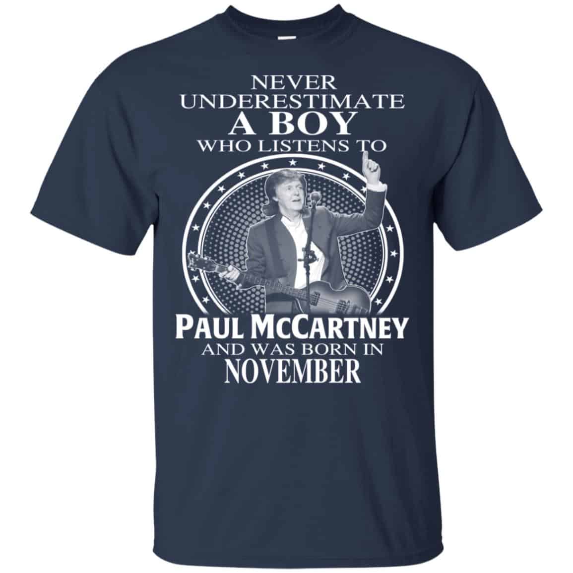 A Boy Who Listens To Paul McCartney And Was Born In November T-Shirts, Hoodie, Tank