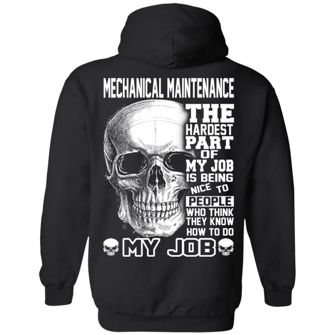 Mechanical Maintenance The Hardest Part Of My Job Is Being Nice To People T-Shirts, Hoodie, Tank