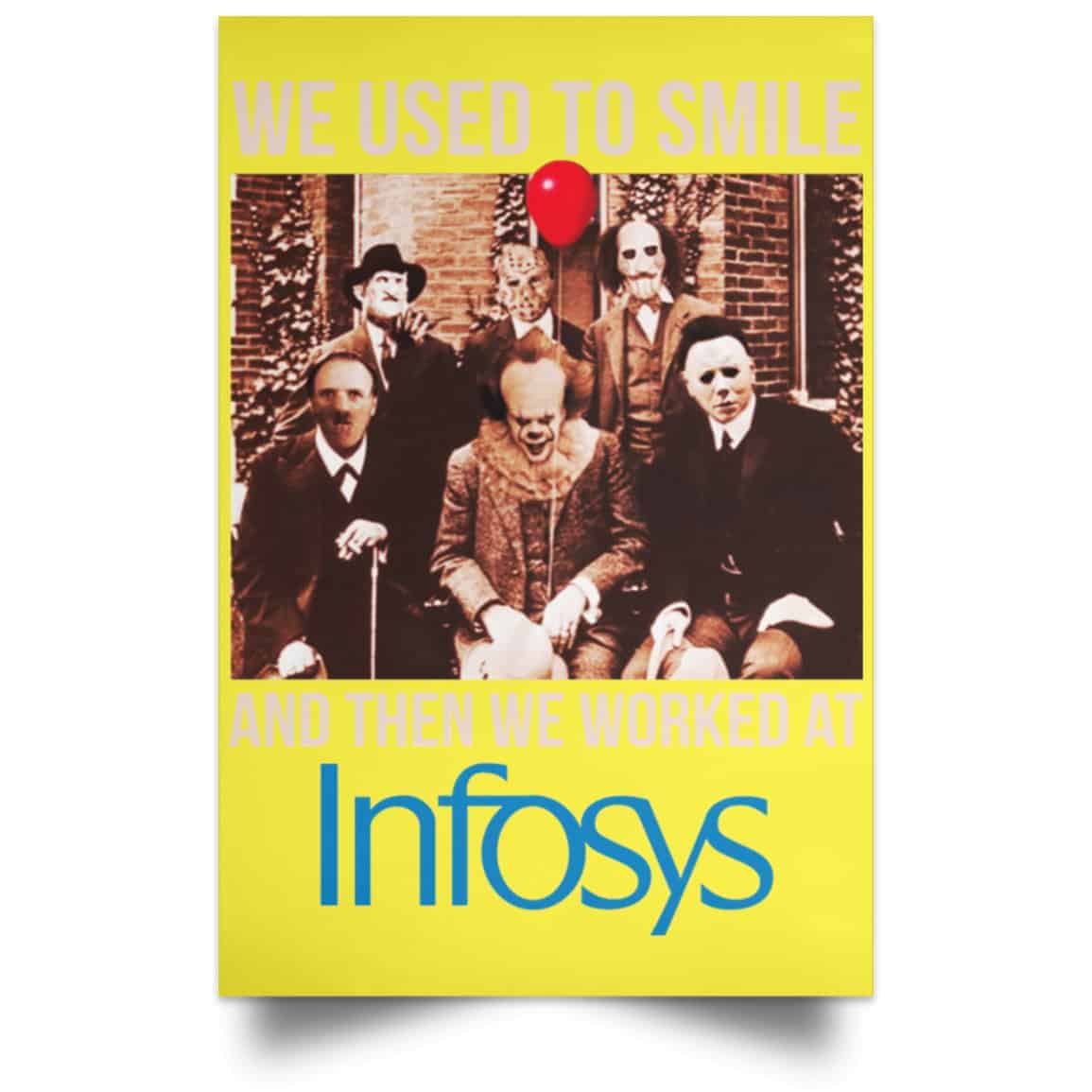 We Used To Smile And Then We Worked At Infosys Posters