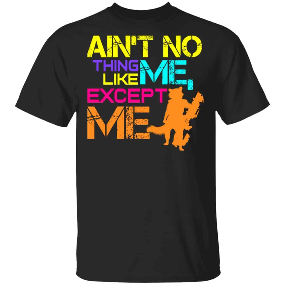 Ain’t No Thing Like Me – Except Me Shirt, Hoodie, Tank