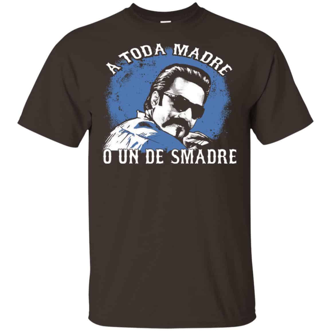 A Toda Madre O Un Desmadre Funny Mexican T-Shirts, Hoodie, Tank