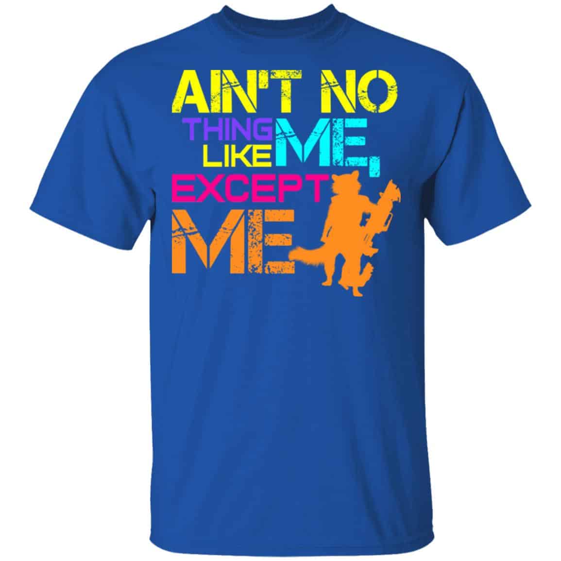 Ain’t No Thing Like Me – Except Me Shirt, Hoodie, Tank